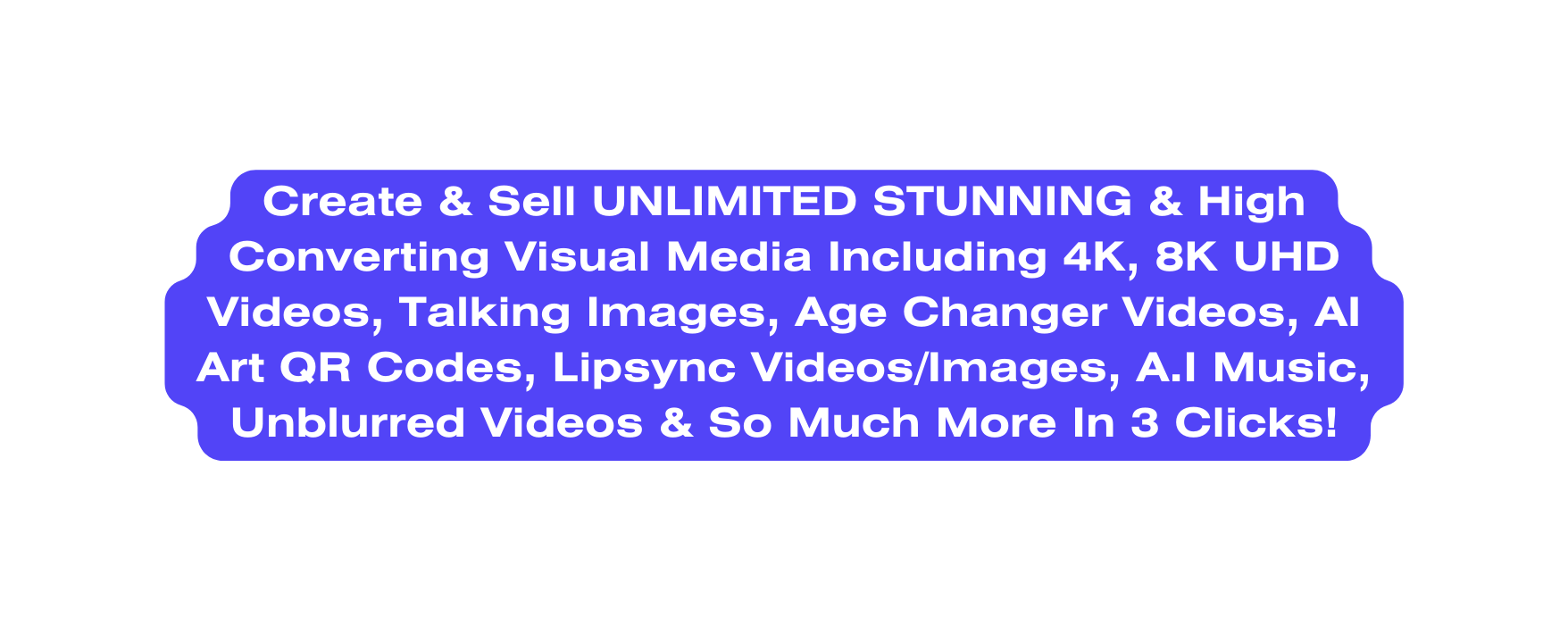 Create Sell UNLIMITED STUNNING High Converting Visual Media Including 4K 8K UHD Videos Talking Images Age Changer Videos AI Art QR Codes Lipsync Videos Images A I Music Unblurred Videos So Much More In 3 Clicks